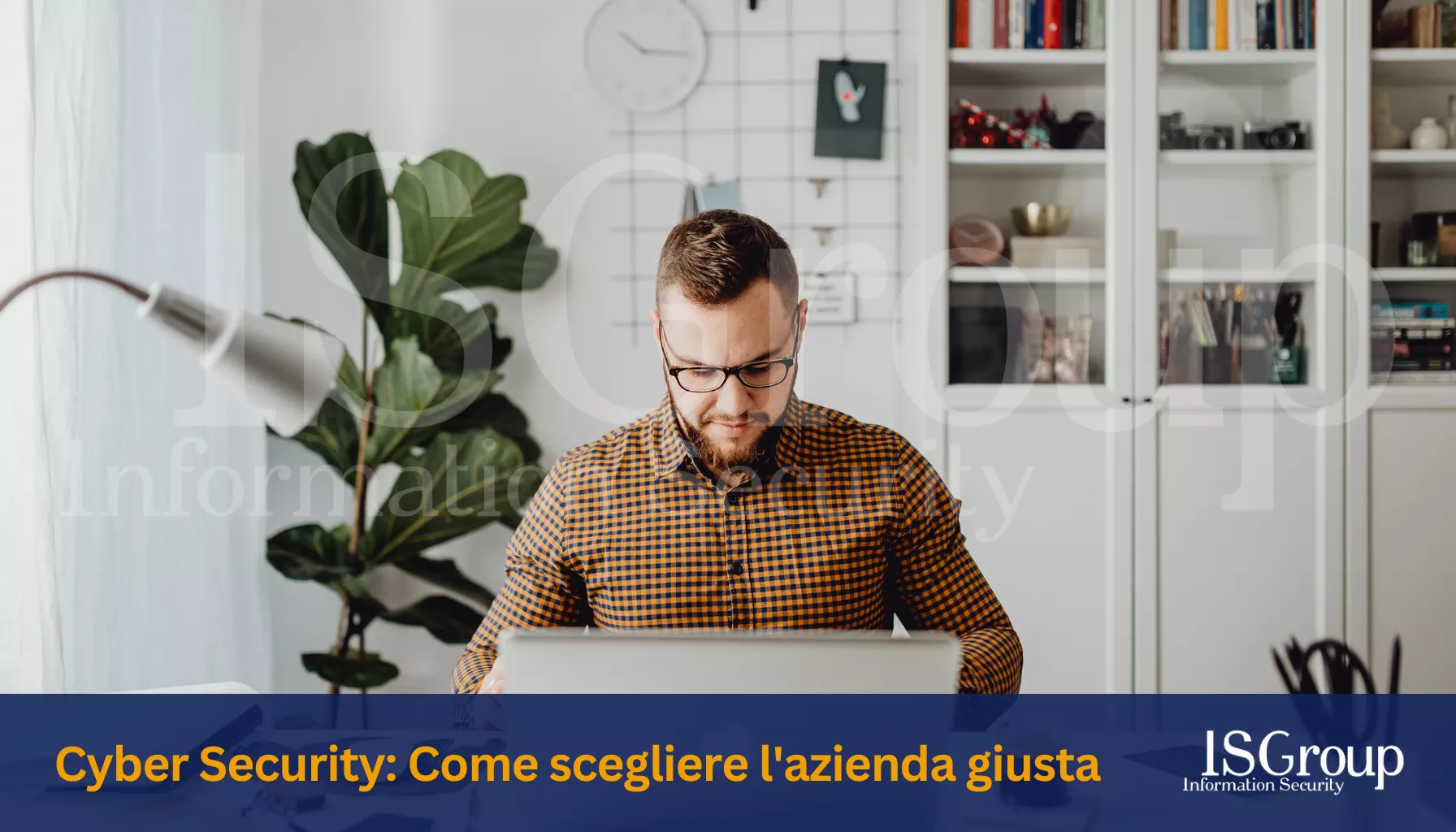 Cyber Security: How to choose the right company